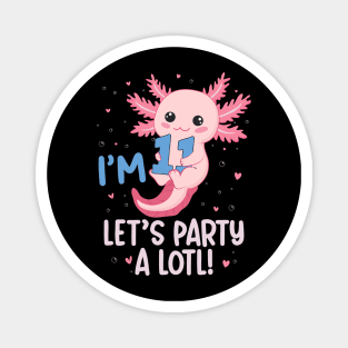 Funny 11th Birthday I'm 11 Years Old lets party Axolotl Magnet